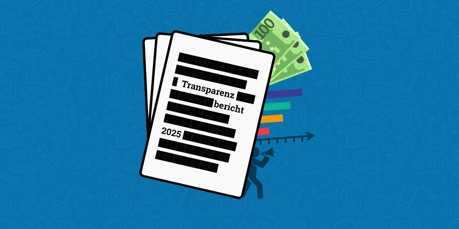 Titelbild für den Transparenzbericht 2025. Es zeigt ein geschwärztes Dokument in dem nur mehr die Worte "Transparenz", "bericht" und "2025" zu lesen sind. Im Hintergrund sind symbolisch noch Euroscheine, ein Balkendiagram und eine Person mit Megaphon angedeutet